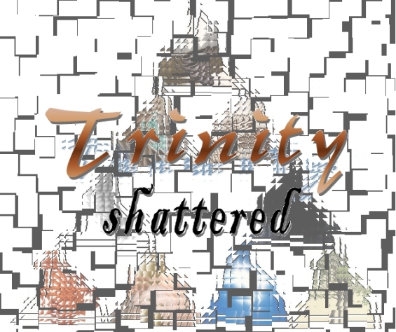 Trinity: Shattered